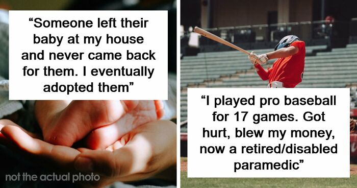 “No One Ever Believes Me”: 67 People Share Stories They Swear Actually Happened