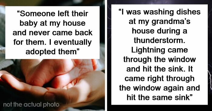 “No One Ever Believes Me”: 67 People Share Stories They Swear Actually Happened