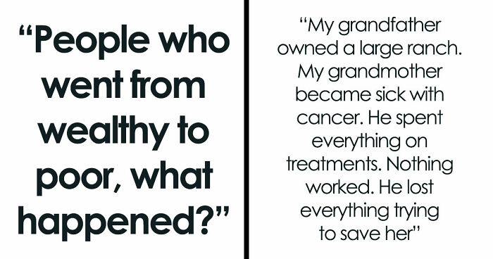 “God Bless America”: 71 People Who Were Once Rich Share How They Lost Everything