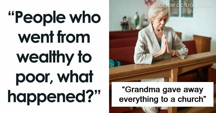 “God Bless America”: 71 People Who Were Once Rich Share How They Lost Everything