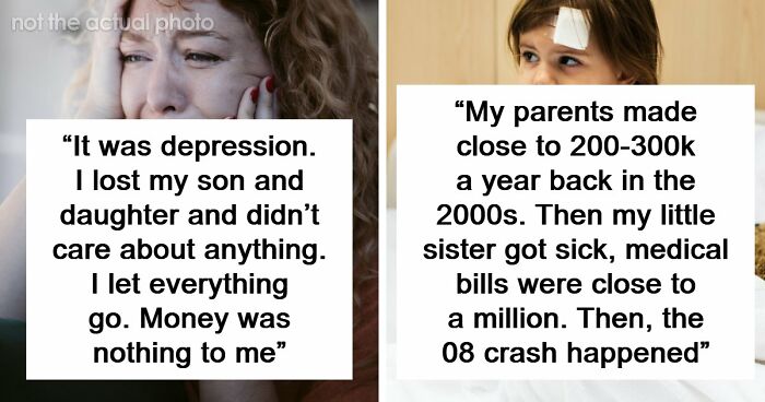 “God Bless America”: 71 People Who Were Once Rich Share How They Lost Everything