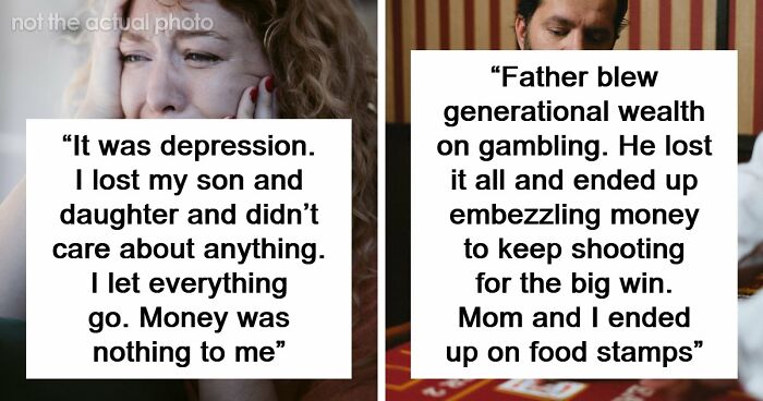 “God Bless America”: 71 People Who Were Once Rich Share How They Lost Everything
