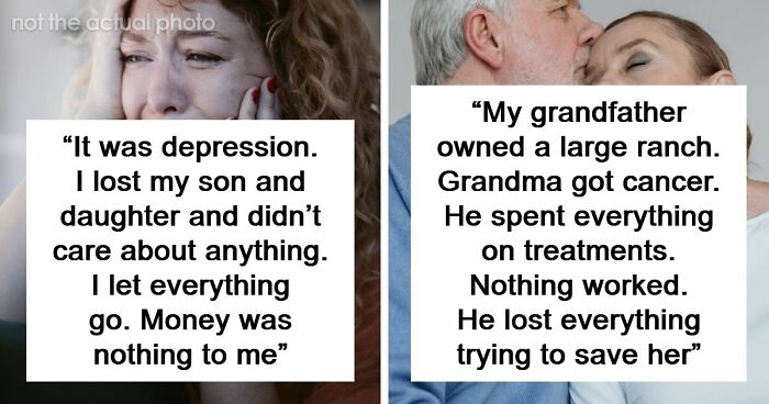 “God Bless America”: 71 People Who Were Once Rich Share How They Lost Everything