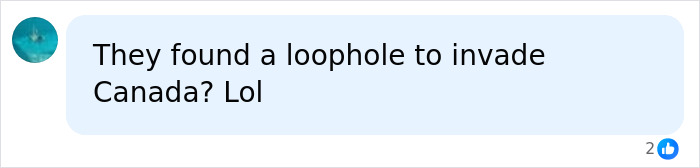 A blue message bubble with text: They found a loophole to invade Canada? Lol. This relates to Canadian Citizenship.