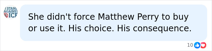 Comment stating Matthew Perry was not forced to buy or use something, emphasizing personal choice and consequence.