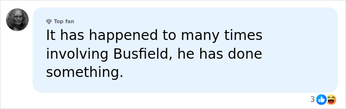 Comment mentioning Busfield and allegations, displayed in a light blue speech bubble with a top fan badge.