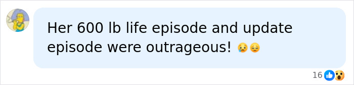 Chat message saying her 600 lb life episode and update episode were outrageous, with crying and disappointed face emojis.