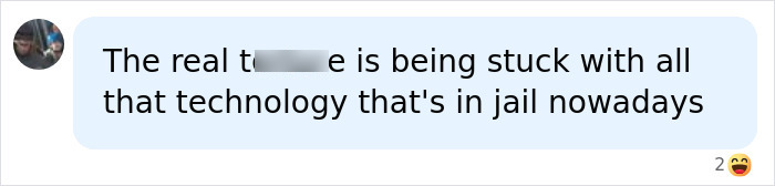 A chat message about the irony of technology in jail today. An Amish Healer facing arrest might find this relevant.