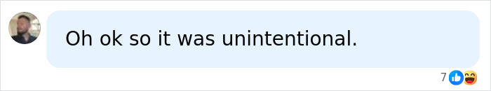 A text message bubble on a white background says, Oh ok so it was unintentional, with 7 likes. Relates to FedEx Driver.