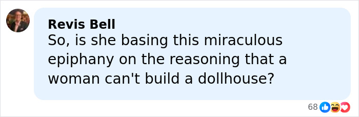 Comment by Revis Bell questioning reasoning behind a woman building a dollhouse, linked to Nepo Baby backlash.