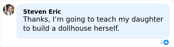 Comment from Steven Eric discussing teaching his daughter to build a dollhouse, related to Nepo Baby Katherine Schwarzenegger.