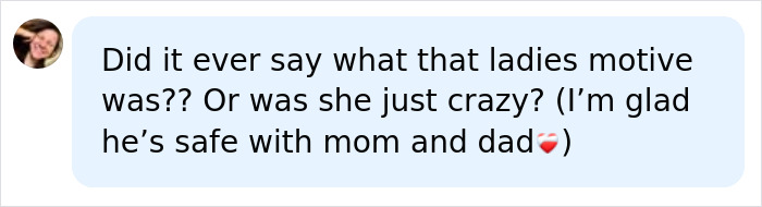 Comment expressing concern about the motive behind the woman attacking toddler with knife at Walmart incident.