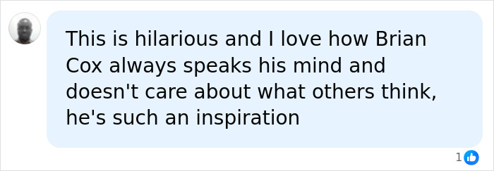 Comment praising Brian C*x for speaking his mind and being an inspiration amid backlash over remarks about Margot Robbie and Daniel Day-Lewis
