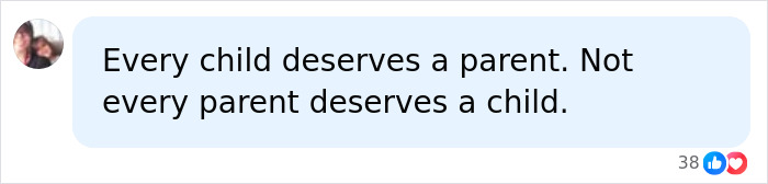 A Facebook comment reads, "Every child deserves a parent. Not every parent deserves a child." Relates to a dad who ended son's life.