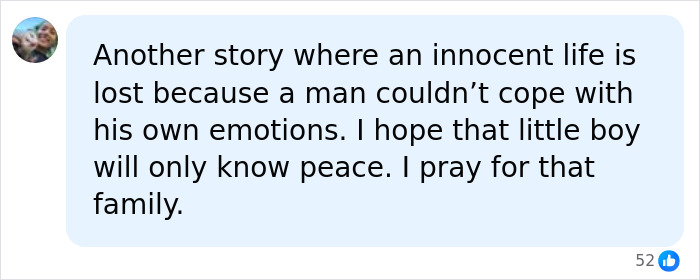 A comment box with text: "Another story where an innocent life is lost because a man couldn't cope with his emotions. I hope that little boy will only know peace. I pray for that family." The troubling past of this dad.