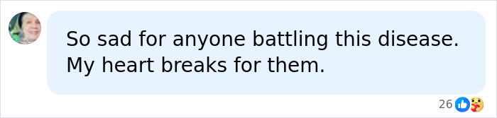 Comment expressing sadness and support for those battling a disease, with reactions showing empathy and care.