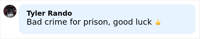 Comment by Tyler Rando saying bad crime for prison with a thumbs-up emoji on a social media post about teacher alleged relationship with mom involving her daughter