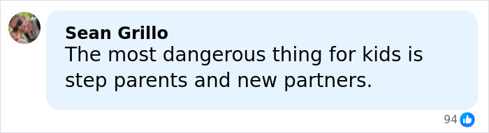 Comment by Sean Grillo stating the dangers of step parents and new partners for kids in a social media post.