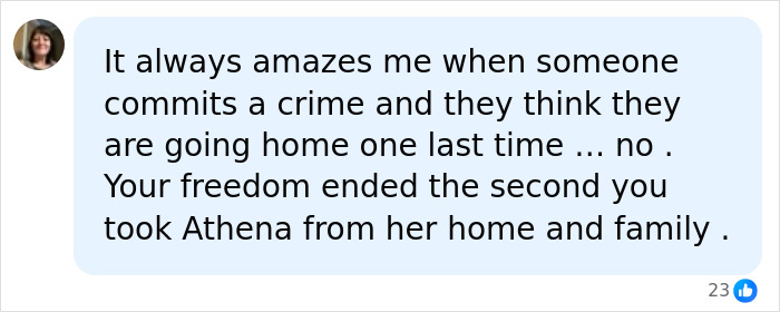 A text message reads: "It always amazes me when someone commits a crime and they think they are going home one last time ... no . Your freedom ended the second you took Athena from her home and family." This reflects on the FedEx driver case.