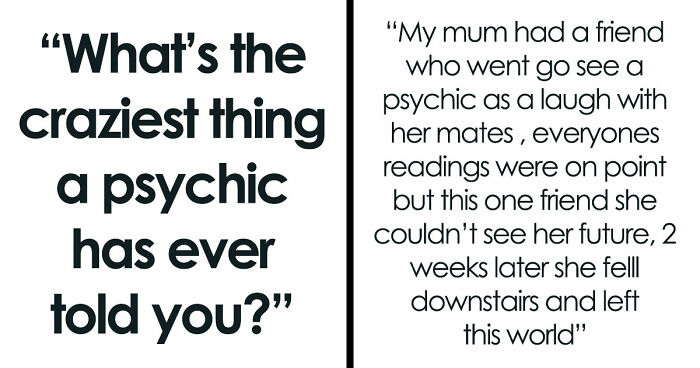 “She Knew My Name”: 45 The Most Insane Things People Have Heard Psychic Tell Them