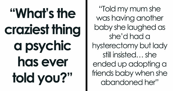 “She Knew My Name”: 45 The Most Insane Things People Have Heard Psychic Tell Them