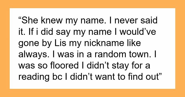 “She Knew My Name”: 45 The Most Insane Things People Have Heard Psychic Tell Them