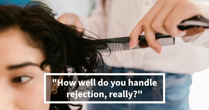 Everyone Handles Rejection Differently – These 27 Questions Show Exactly How You Do It