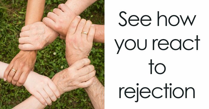 Everyone Handles Rejection Differently – These 27 Questions Show Exactly How You Do It