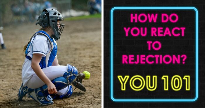 Everyone Handles Rejection Differently – These 27 Questions Show Exactly How You Do It