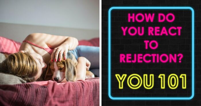 Everyone Handles Rejection Differently – These 27 Questions Show Exactly How You Do It