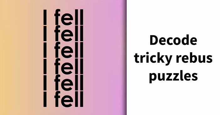 “Is Your IQ Higher Than Others’?”: 16 Rebus Puzzles To Prove Your Smarts