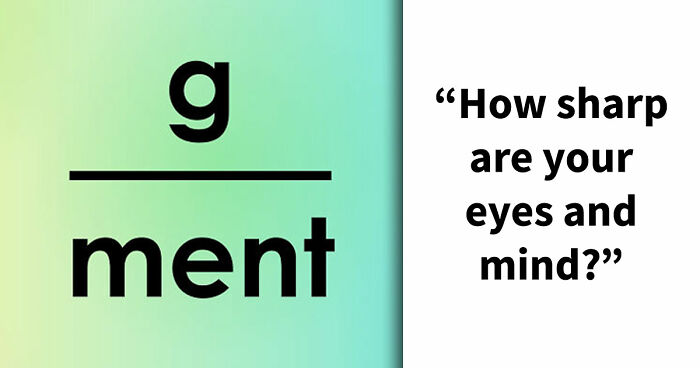 “Is Your IQ Higher Than Others’?”: 16 Rebus Puzzles To Prove Your Smarts
