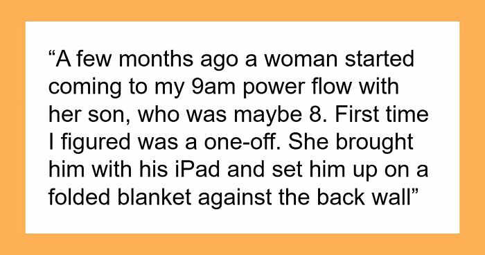 “iPad At Full Volume”: Mother Refuses To Find Babysitter For Autistic Son, Yoga Instructor Loses It