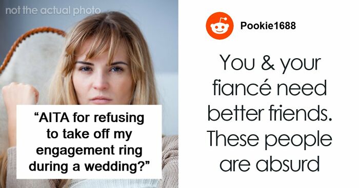 Woman Refuses To Remove Engagement Ring For Friend’s Wedding, Drama Follows