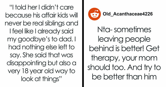 Teen Watches Dad Cheat And Remarry, Refuses To Accept New Siblings, Cuts Him Off For Good