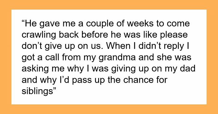Teen Watches Dad Cheat And Remarry, Refuses To Accept New Siblings, Cuts Him Off For Good