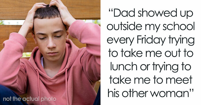 Teen Watches Dad Cheat And Remarry, Refuses To Accept New Siblings, Cuts Him Off For Good