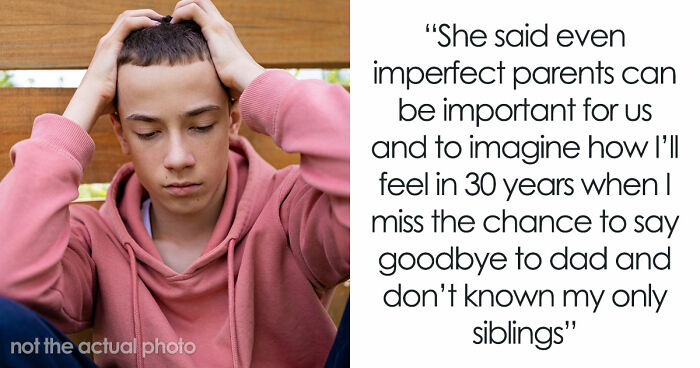 Teen Watches Dad Cheat And Remarry, Refuses To Accept New Siblings, Cuts Him Off For Good