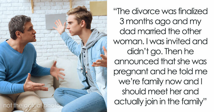 Teen Watches Dad Cheat And Remarry, Refuses To Accept New Siblings, Cuts Him Off For Good