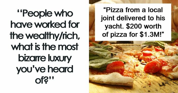 “$200 Worth Of Pizza For $1.3M”: 85 Times The Ultra-Rich Spent Money In Ways That Feel Almost Offensive