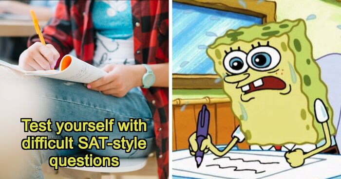 “How Difficult Could It Really Be?”: Try Answering 25 Tough SAT-Style Questions