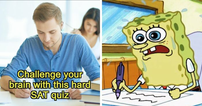 “How Difficult Could It Really Be?”: Try Answering 25 Tough SAT-Style Questions