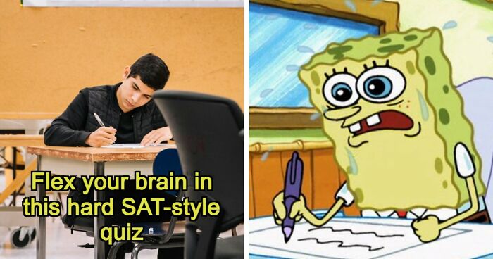 “How Difficult Could It Really Be?”: Try Answering 25 Tough SAT-Style Questions