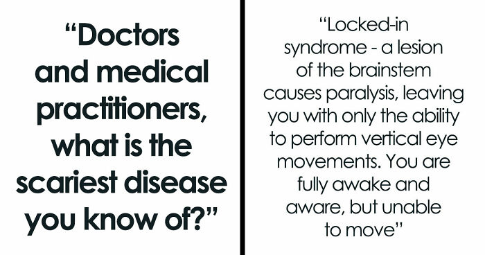Medical Experts Share The Most Frightening Illnesses Ever In This Viral Online Thread (20 Answers)