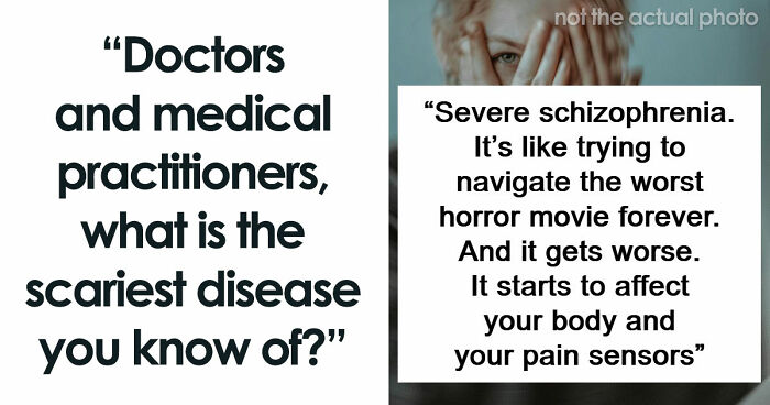 Medical Experts Share The Most Frightening Illnesses Ever In This Viral Online Thread (20 Answers)