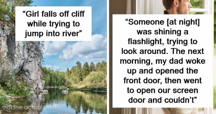 “Don’t Really Care If Anyone Believes Me Or Not”: 47 Scary Experiences People Wish To Forget