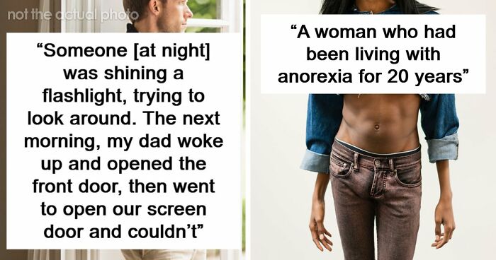 “Don’t Really Care If Anyone Believes Me Or Not”: 47 Scary Experiences People Wish To Forget