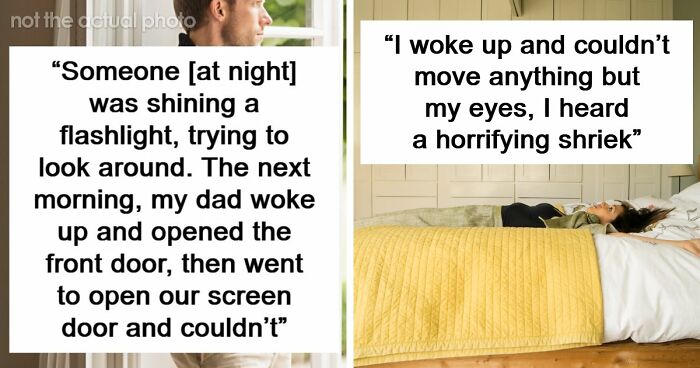“Don’t Really Care If Anyone Believes Me Or Not”: 47 Scary Experiences People Wish To Forget