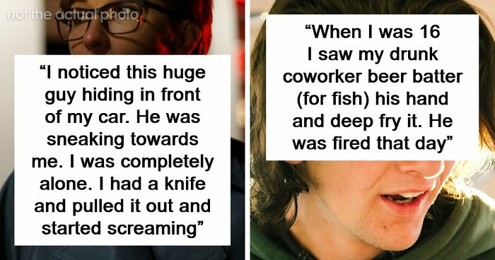“Don’t Really Care If Anyone Believes Me Or Not”: 47 Scary Experiences People Wish To Forget