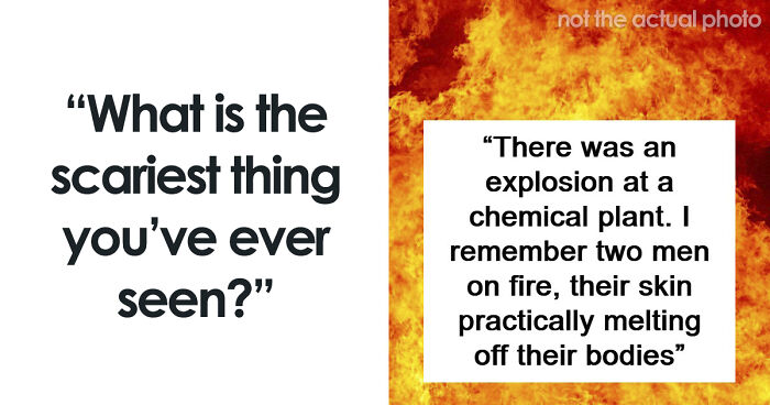 “Don’t Really Care If Anyone Believes Me Or Not”: 47 Scary Experiences People Wish To Forget